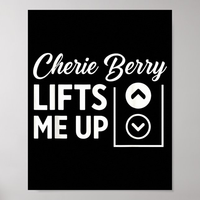 Cherie Berry Lifts Me Up  Poster (Front)