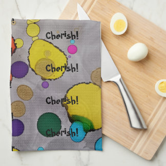 Cherish a playful and colourful time! tea towel
