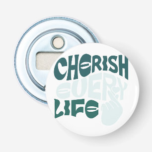 Cherish Life – Love & Kindness Art Bottle Opener