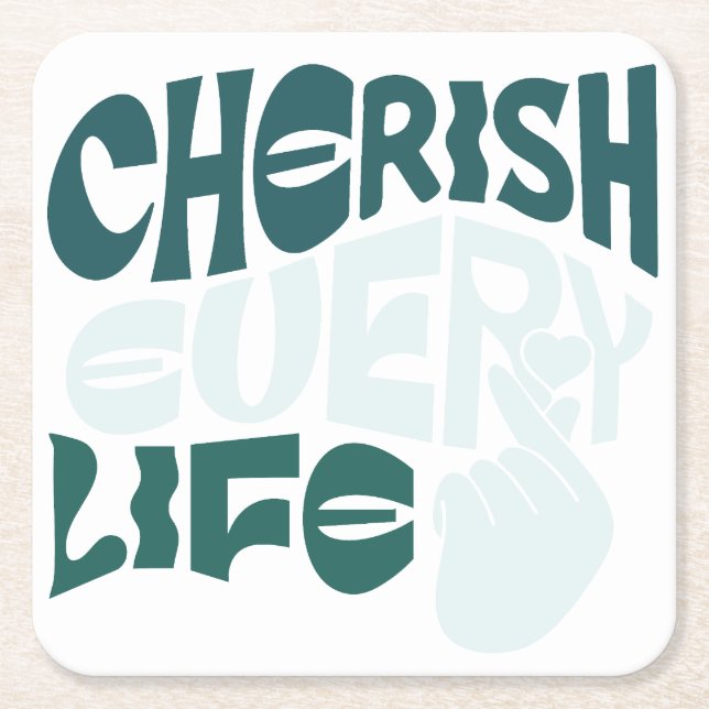 Cherish Life – Love & Kindness Art Square Paper Coaster (Front)