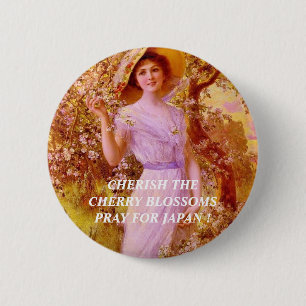 CHERISH THE CHERRY BLOSSOMS... 6 CM ROUND BADGE