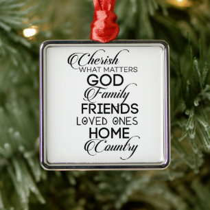 Cherish What Matters Metal Ornament