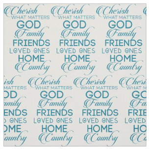 Cherish What Matters Teal Fabric