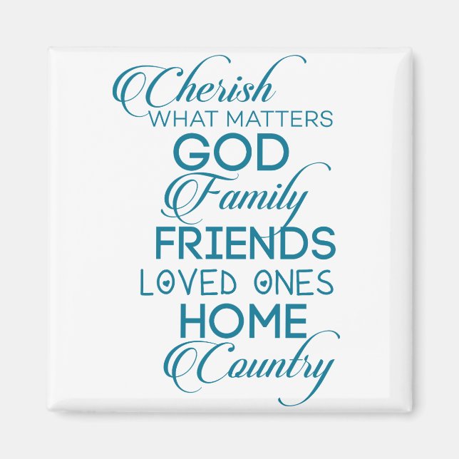 Cherish What Matters Teal Magnet (Front)