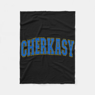 Cherkasy Ukraine Lovers Patriotic Proud Ukrainian Fleece Blanket