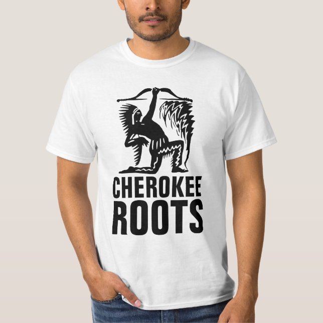 CHEROKEE ROOTS T-Shirts (Front)