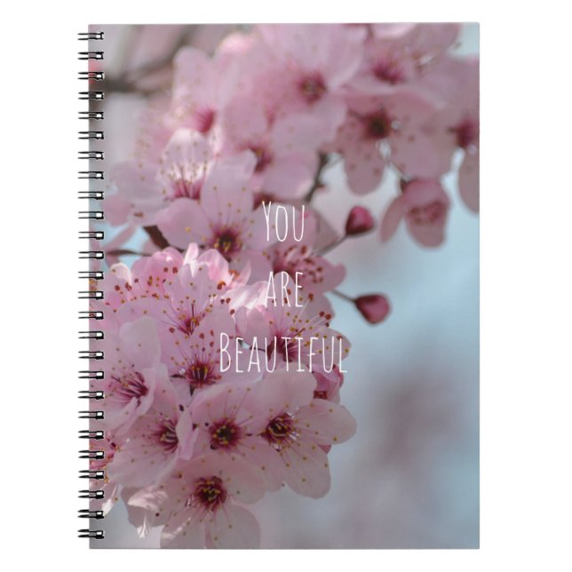 Cherry Blossom Flowers You are Beautiful Notebook (Front)