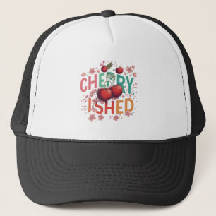 Cherry-ished  trucker hat
