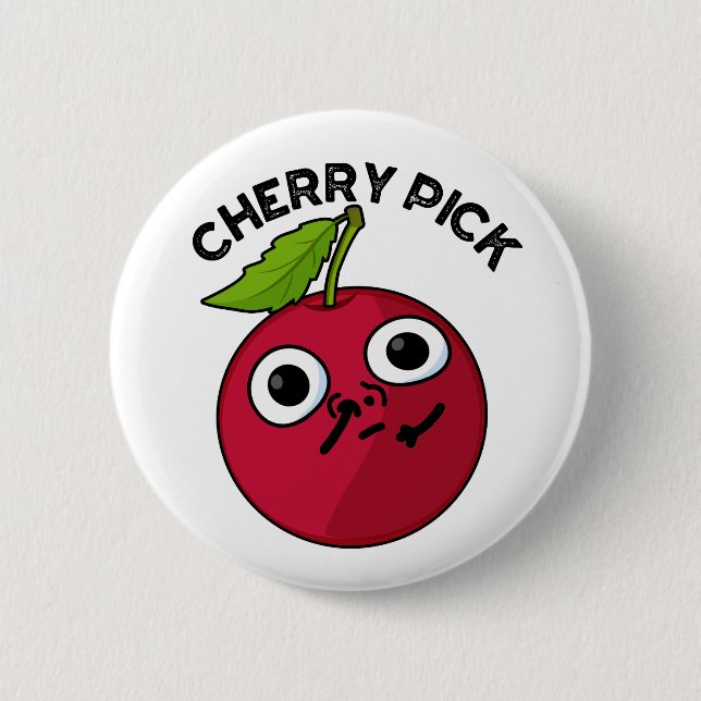 Cherry Pick Funny Fruit Pun  6 Cm Round Badge (Front)