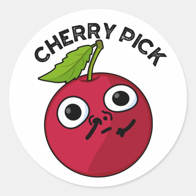 Cherry Pick Funny Fruit Pun  Classic Round Sticker (Front)