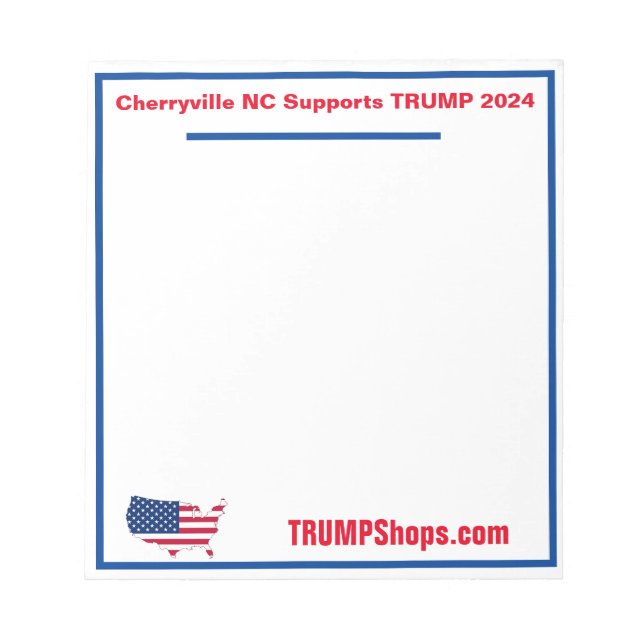 Cherryville NC Supports TRUMP 2024 Notepad (Front)