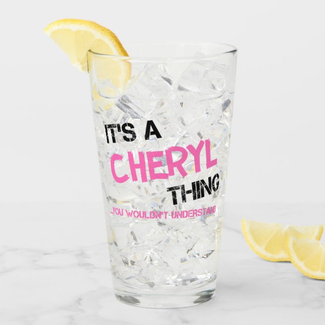 Cheryl thing you wouldn't understand glass (Front Ice)