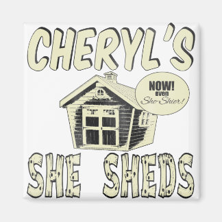 Cheryl's She Sheds Magnet