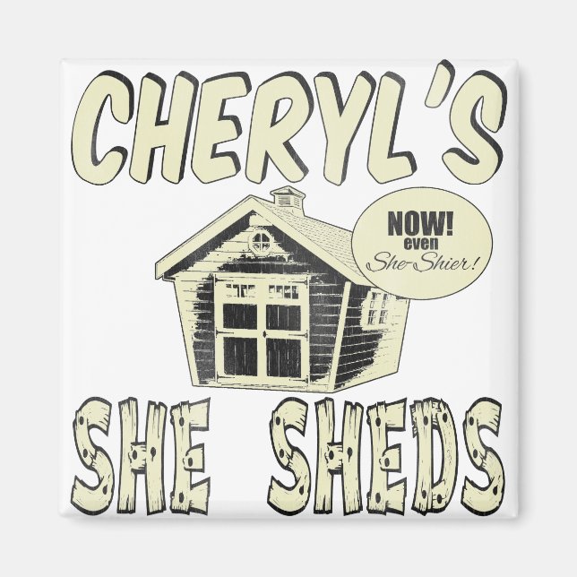 Cheryl's She Sheds Magnet (Front)