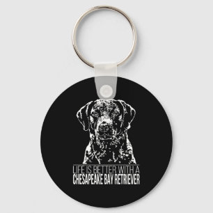Chesapeake Bay Retriever life is better dog saying Key Ring