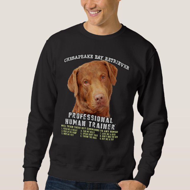 Chesapeake Bay Retriever Professional Human Traine Sweatshirt (Front)