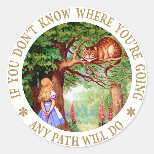 CHESHIRE CAT - ANY PATH WILL DO CLASSIC ROUND STICKER (Front)