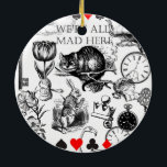 Cheshire Cat classic alice in wonderland mad Ceramic Ornament<br><div class="desc">The Cheshire cat is one of the most endearing and memorable of the Alice in Wonderland characters. This collage of Alice features the Cheshire cat,  wonderland creatures,  and we're all mad here!</div>