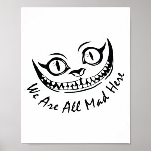 Cheshire Cat Grinning We're All Mad Here Wonderlan Poster