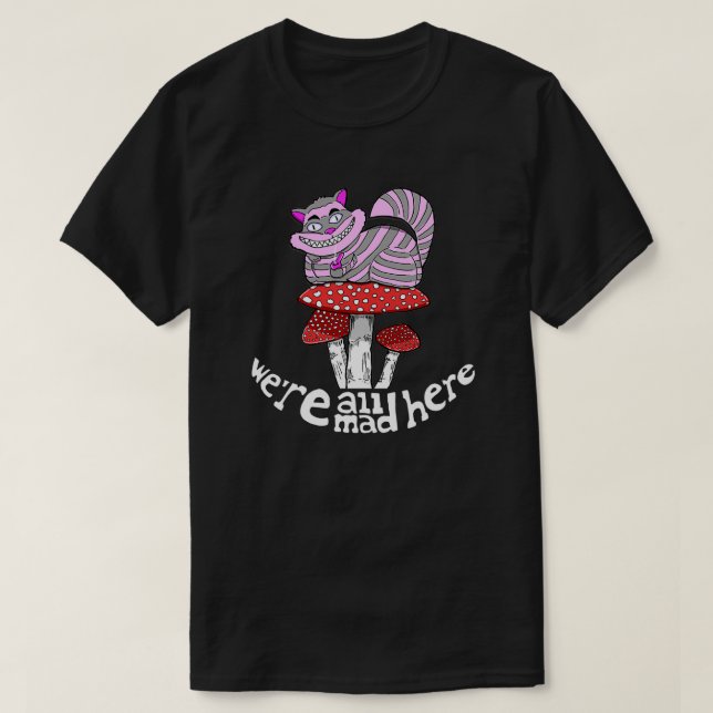 cheshire cat on Mushroom smoking bowl T-Shirt (Design Front)