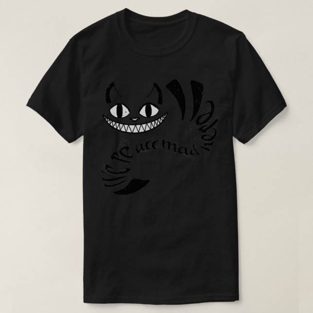 Cheshire Cat Were all mad here  T-Shirt (Design Front)