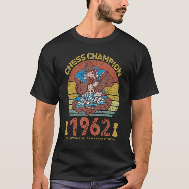 Chess 1962  Not My Elo It's My Year Of Birth T-Shirt (Front)