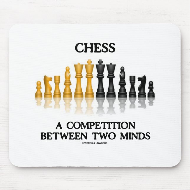 Chess A Competition Between Two Minds (Chess Set) Mouse Pad (Front)