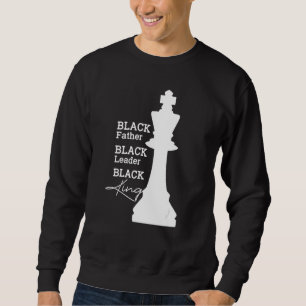 Chess African Dad Proud Black Father Black King Fa Sweatshirt