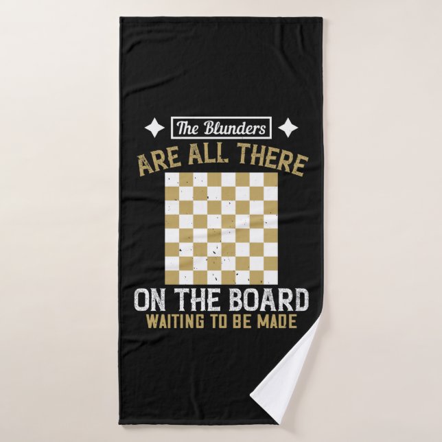 Chess - Blunders are waiting to be made Bath Towel (Bath Towel)