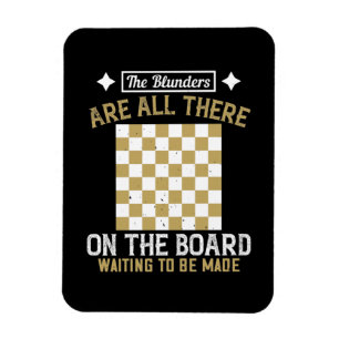 Chess - Blunders are waiting to be made Magnet