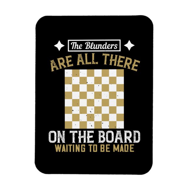 Chess - Blunders are waiting to be made Magnet (Vertical)