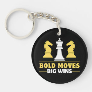 Chess - Bold moves, big wins Key Ring