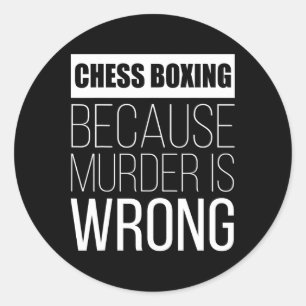 Chess Boxing Because Murder Is Wrong Funny Classic Round Sticker