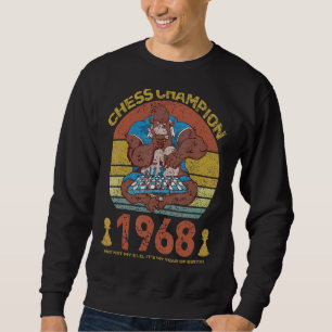 Chess Champion 1968 Not My Elo It's My Year Of Bi Sweatshirt