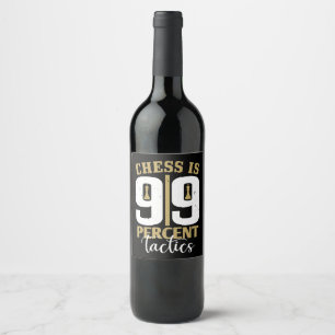 Chess - Chess is 99 Percent Tactics Wine Label