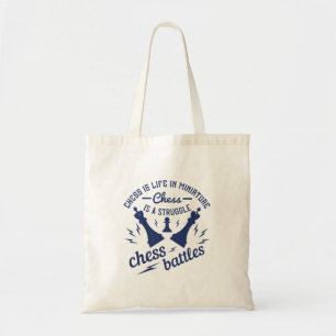 Chess - Chess is life in miniature Tote Bag