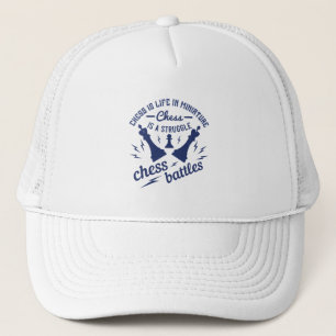 Chess - Chess is life in miniature Trucker Hat