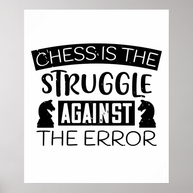 Chess - Chess is struggle against error Poster (Front)
