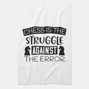 Chess - Chess is struggle against error Tea Towel