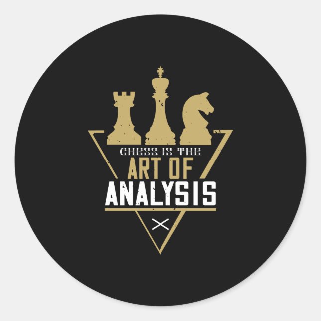 Chess - Chess is the Art of Analysis Classic Round Sticker (Front)