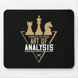 Chess - Chess Is The Art Of Analysis Mouse Pad