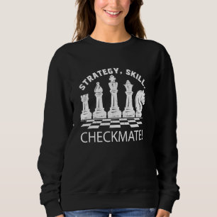 Chess Chessboard Chess Figures Strategy, Skill, Ch Sweatshirt