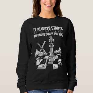 Chess Chesssmen Quote For Chessboxing King Pawn Ga Sweatshirt