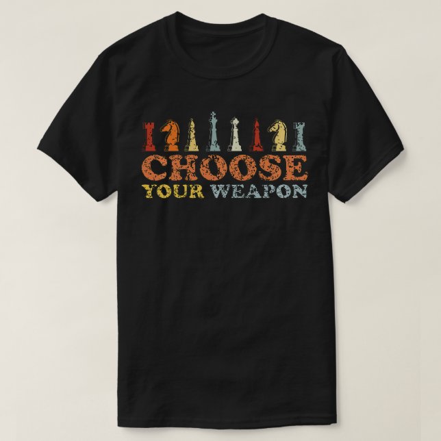 Chess Choose Your Weapon  For Chess Player Pullove T-Shirt (Design Front)