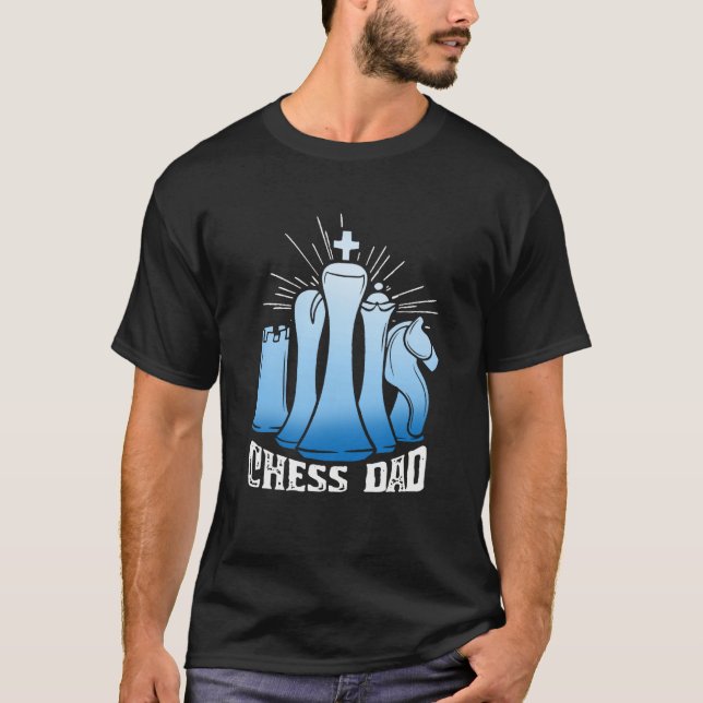 Chess Dad Checkmate Grandmaster Father Chess Playe T-Shirt (Front)