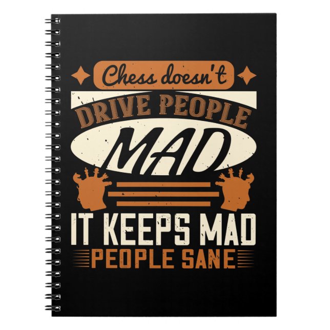 Chess Doesn’T Drive People Mad Notebook (Front)