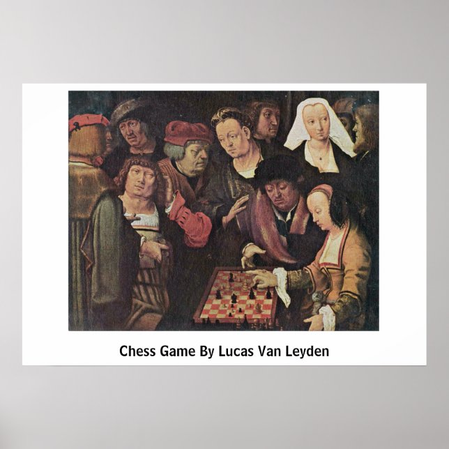 Chess Game By Lucas Van Leyden Poster (Front)