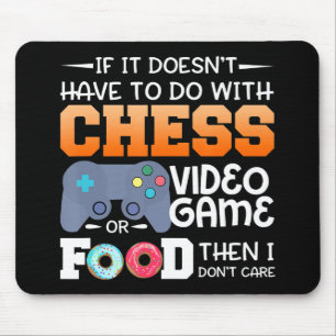 Chess Gift Chess Video Game Or Food Design Mouse Pad