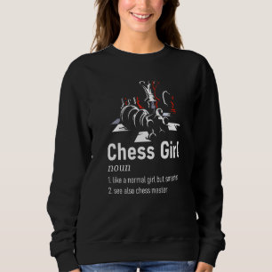 Chess Girl Definition Hobby Quote Smart Check Mate Sweatshirt