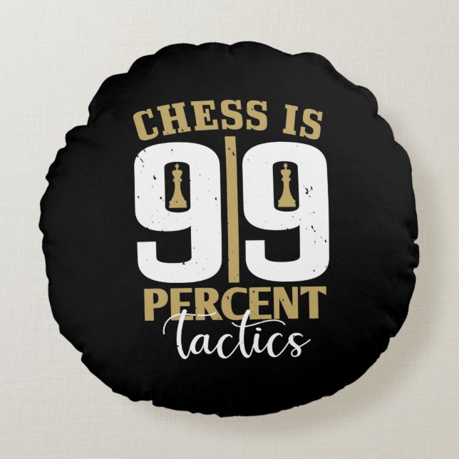 Chess Is 99 Percent Tactics Round Cushion (Front)